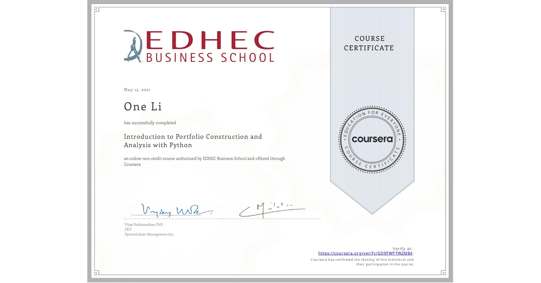 View certificate for One Li, Introduction to Portfolio Construction and Analysis with Python, an online non-credit course authorized by EDHEC Business School and offered through Coursera