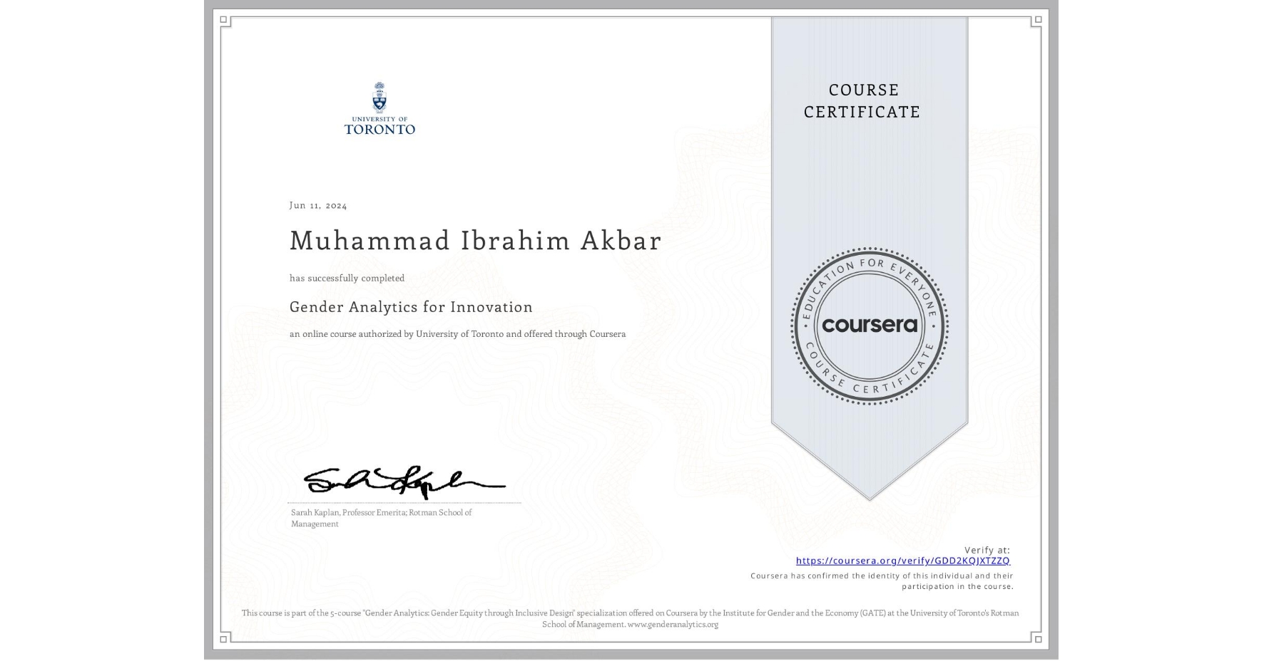 View certificate for Muhammad Ibrahim Akbar, Gender Analytics for Innovation, an online non-credit course authorized by University of Toronto and offered through Coursera