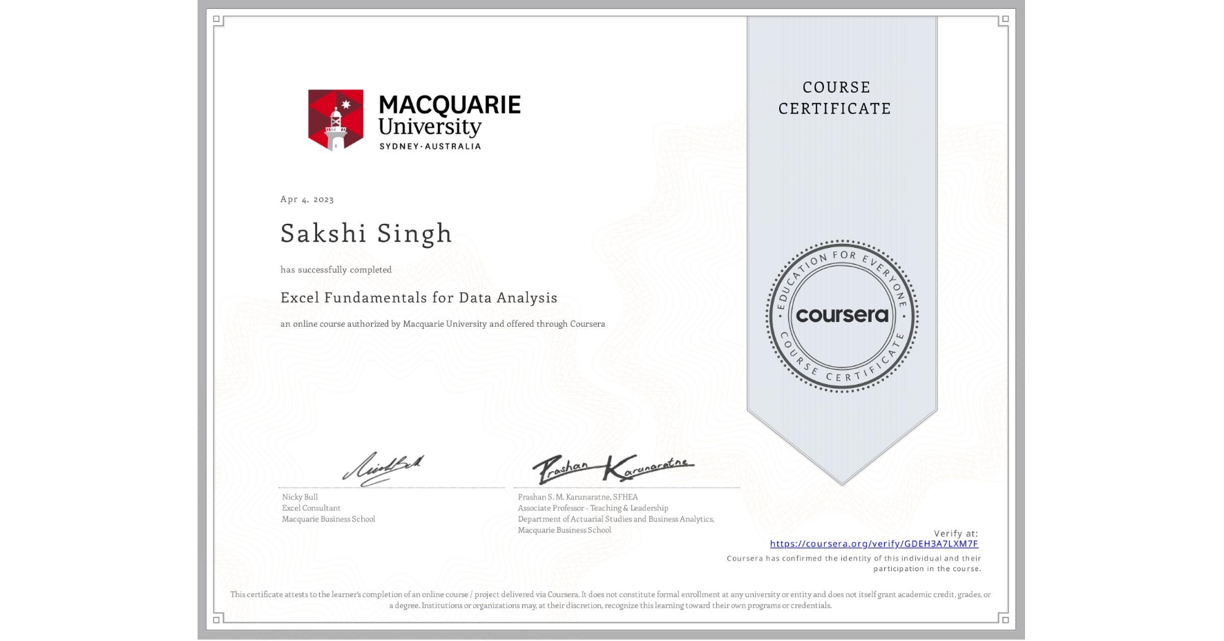 View certificate for Sakshi Singh, Excel Fundamentals for Data Analysis, an online non-credit course authorized by Macquarie University and offered through Coursera