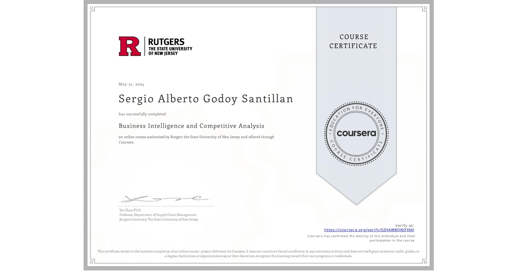 View certificate for Sergio Alberto Godoy Santillan, Business Intelligence and Competitive Analysis, an online non-credit course authorized by Rutgers the State University of New Jersey and offered through Coursera