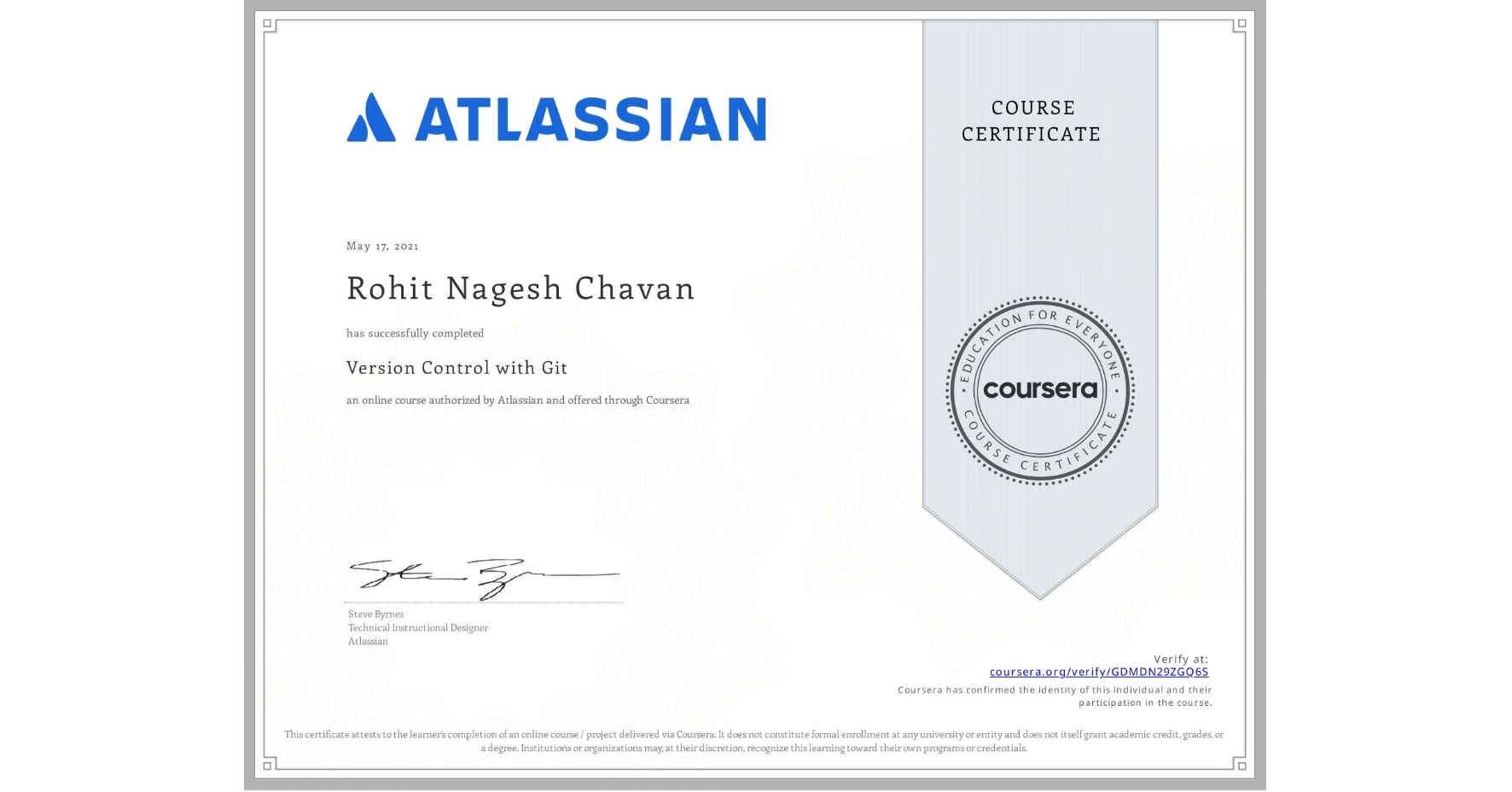 View certificate for Rohit Nagesh Chavan, Version Control with Git, an online non-credit course authorized by Atlassian and offered through Coursera
