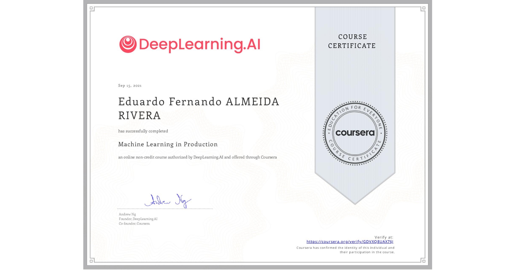 View certificate for Eduardo Fernando  ALMEIDA RIVERA, Machine Learning in Production, an online non-credit course authorized by DeepLearning.AI and offered through Coursera