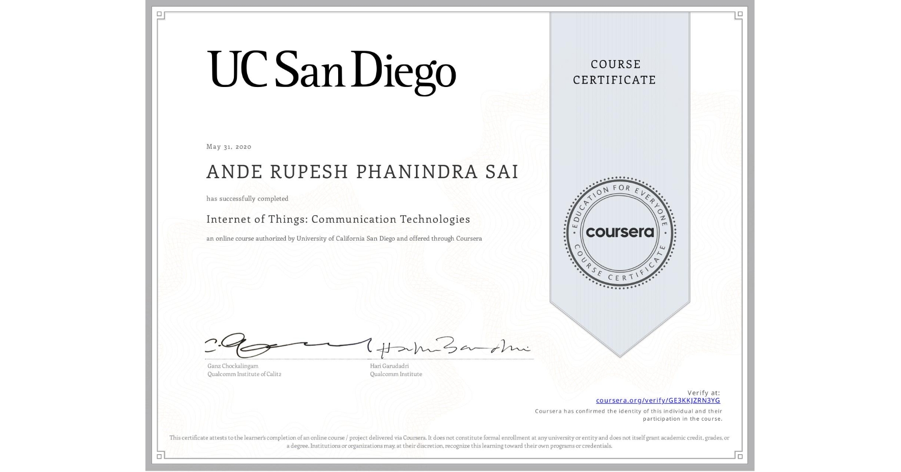 View certificate for ANDE RUPESH PHANINDRA  SAI, Internet of Things: Communication Technologies, an online non-credit course authorized by University of California San Diego and offered through Coursera