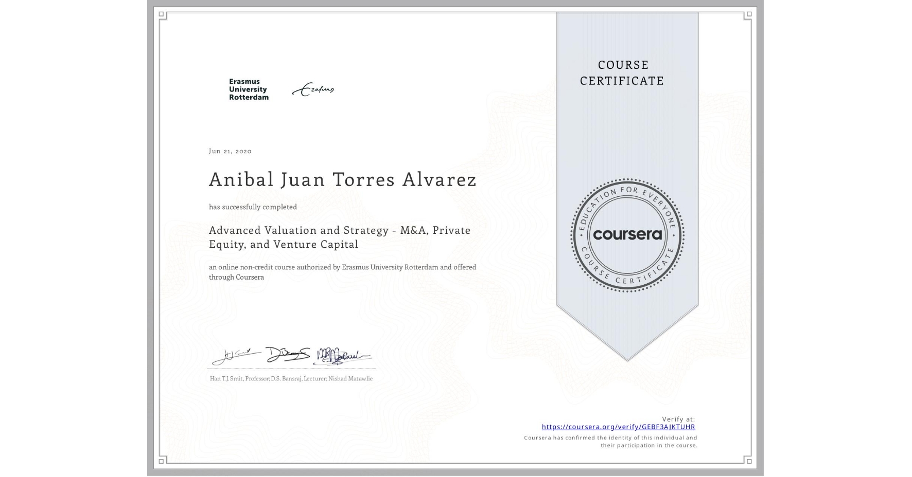 View certificate for Anibal Juan Torres Alvarez, Advanced Valuation and Strategy - M&A, Private Equity, and Venture Capital, an online non-credit course authorized by Erasmus University Rotterdam and offered through Coursera