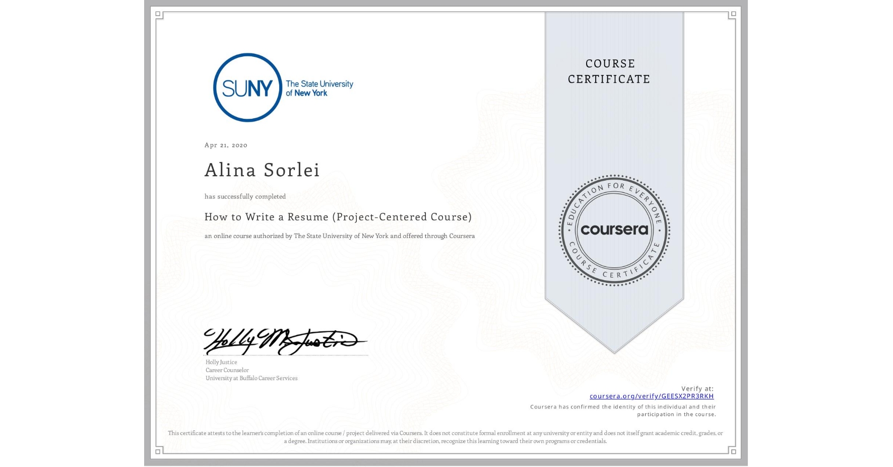 View certificate for Alina Sorlei, How to Write a Resume (Project-Centered Course), an online non-credit course authorized by The State University of New York and offered through Coursera