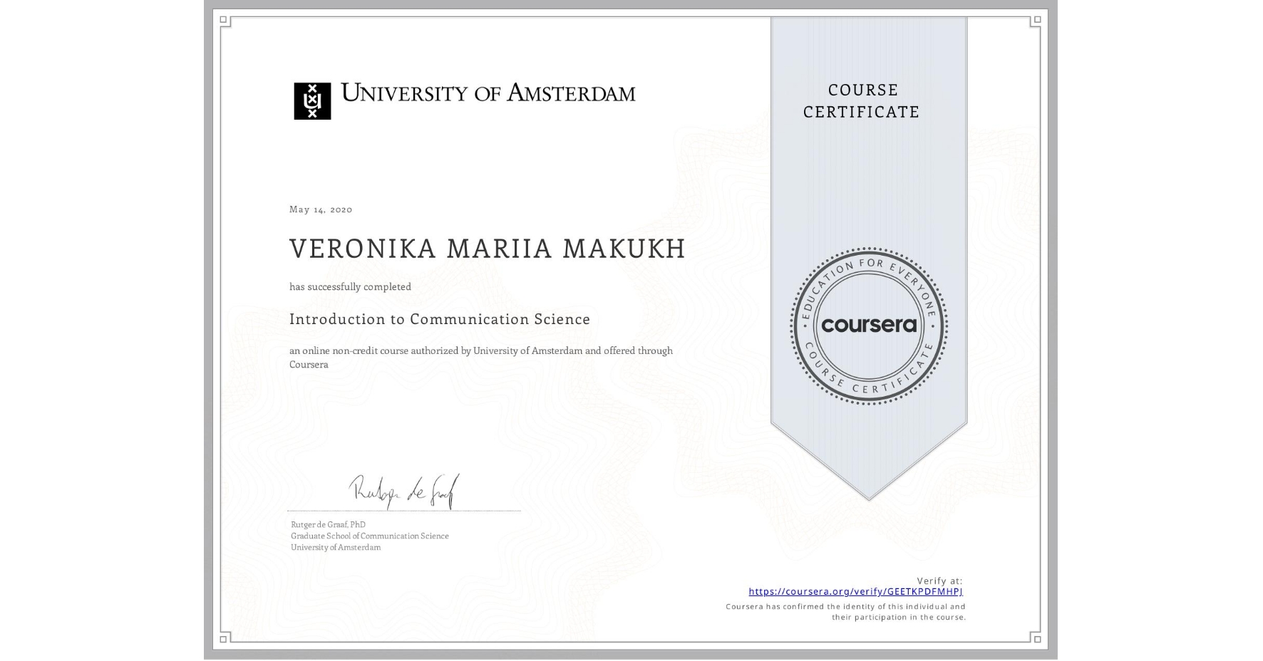 View certificate for VERONIKA MARIIA  MAKUKH, Introduction to Communication Science, an online non-credit course authorized by University of Amsterdam and offered through Coursera