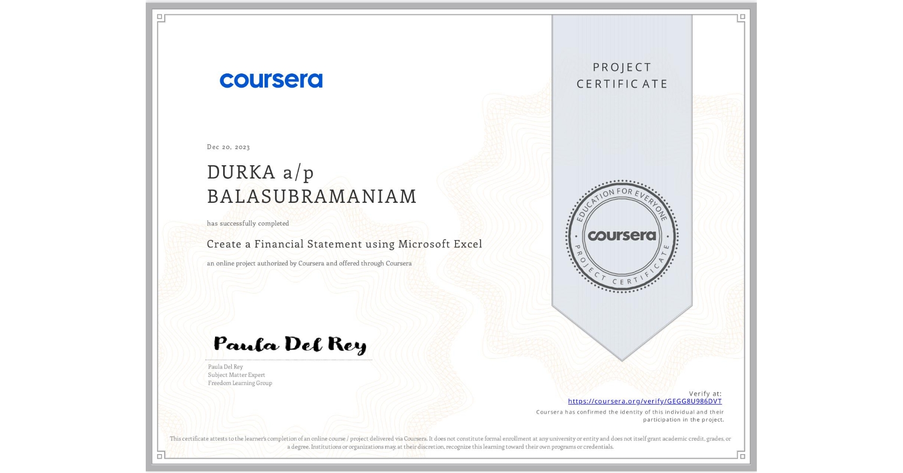 View certificate for DURKA a/p BALASUBRAMANIAM, Create a Financial Statement using Microsoft Excel, an online non-credit course authorized by Coursera and offered through Coursera