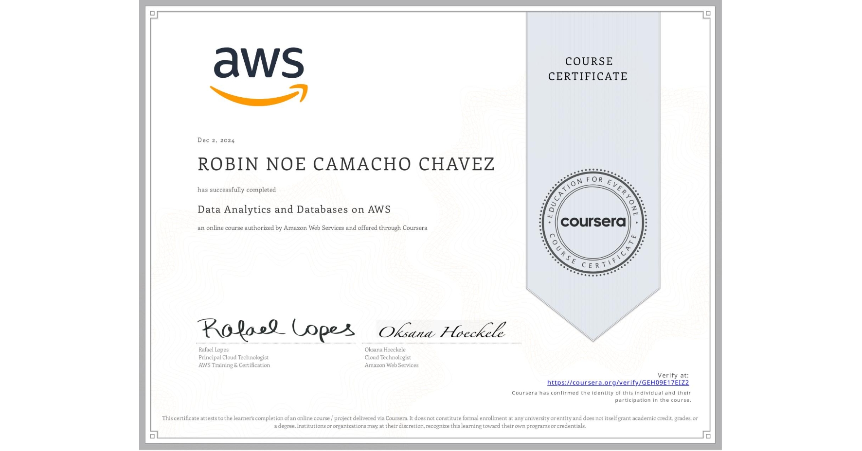 View certificate for ROBIN NOE CAMACHO CHAVEZ, Data Analytics and Databases on AWS, an online non-credit course authorized by Amazon Web Services and offered through Coursera