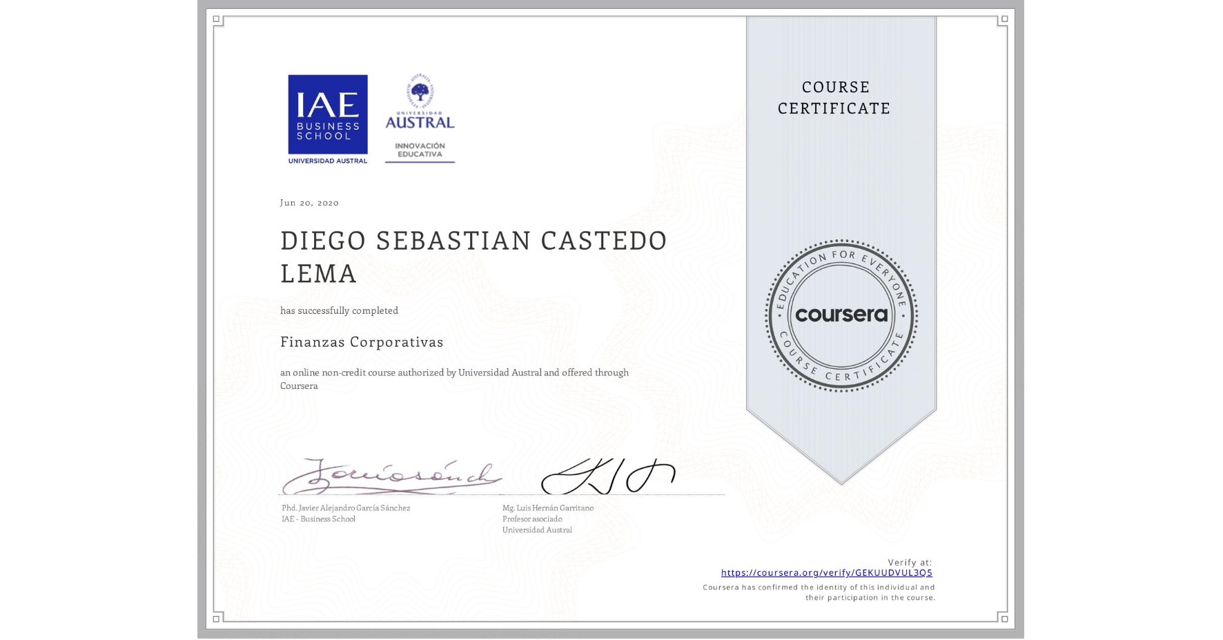 View certificate for DIEGO SEBASTIAN CASTEDO LEMA, Finanzas Corporativas, an online non-credit course authorized by Universidad Austral and offered through Coursera