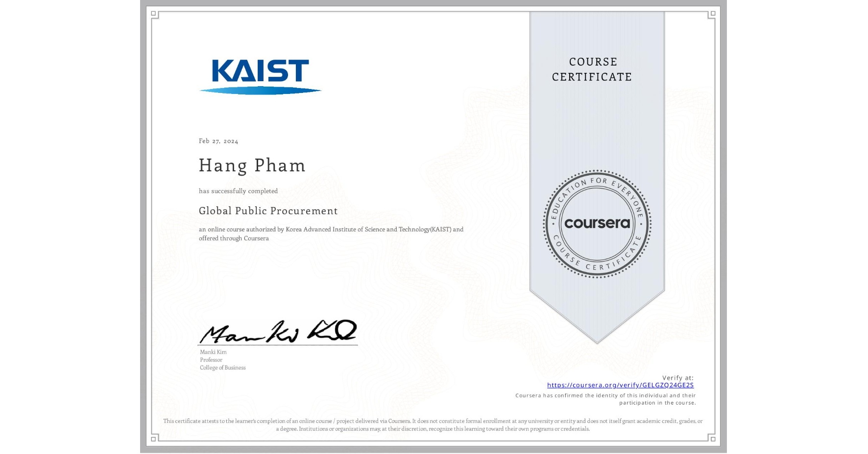 View certificate for Hang Pham, Global Public Procurement, an online non-credit course authorized by Korea Advanced Institute of Science and Technology(KAIST) and offered through Coursera