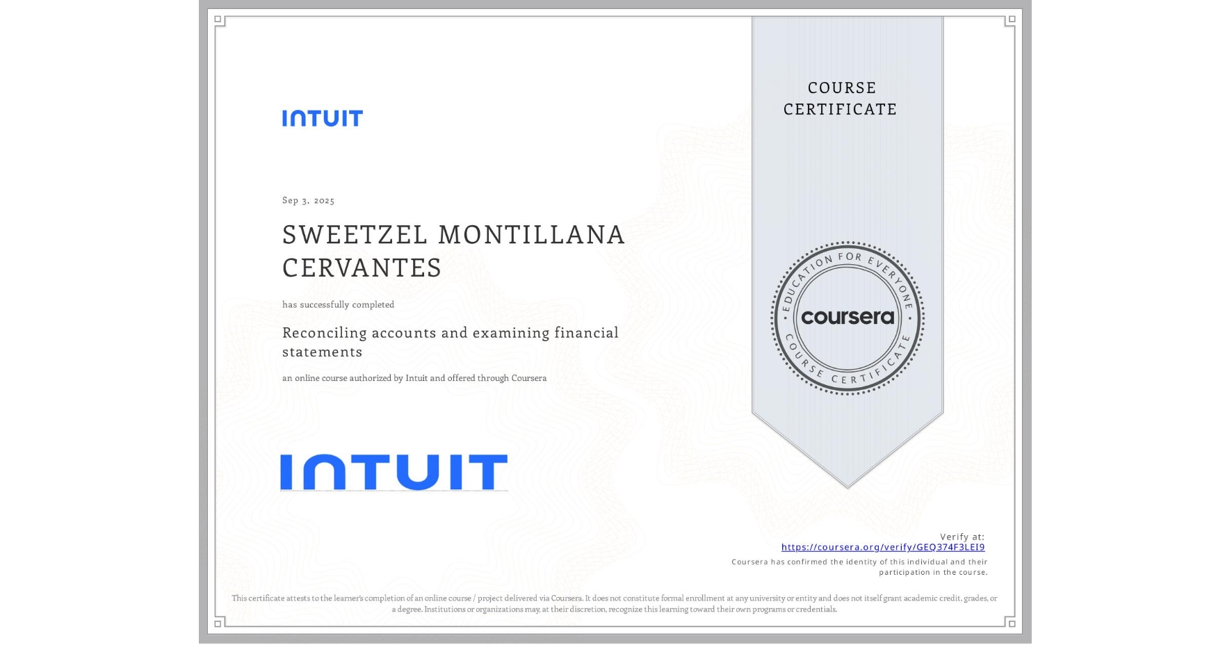 View certificate for SWEETZEL MONTILLANA CERVANTES, Reconciling accounts and examining financial statements, an online non-credit course authorized by Intuit and offered through Coursera