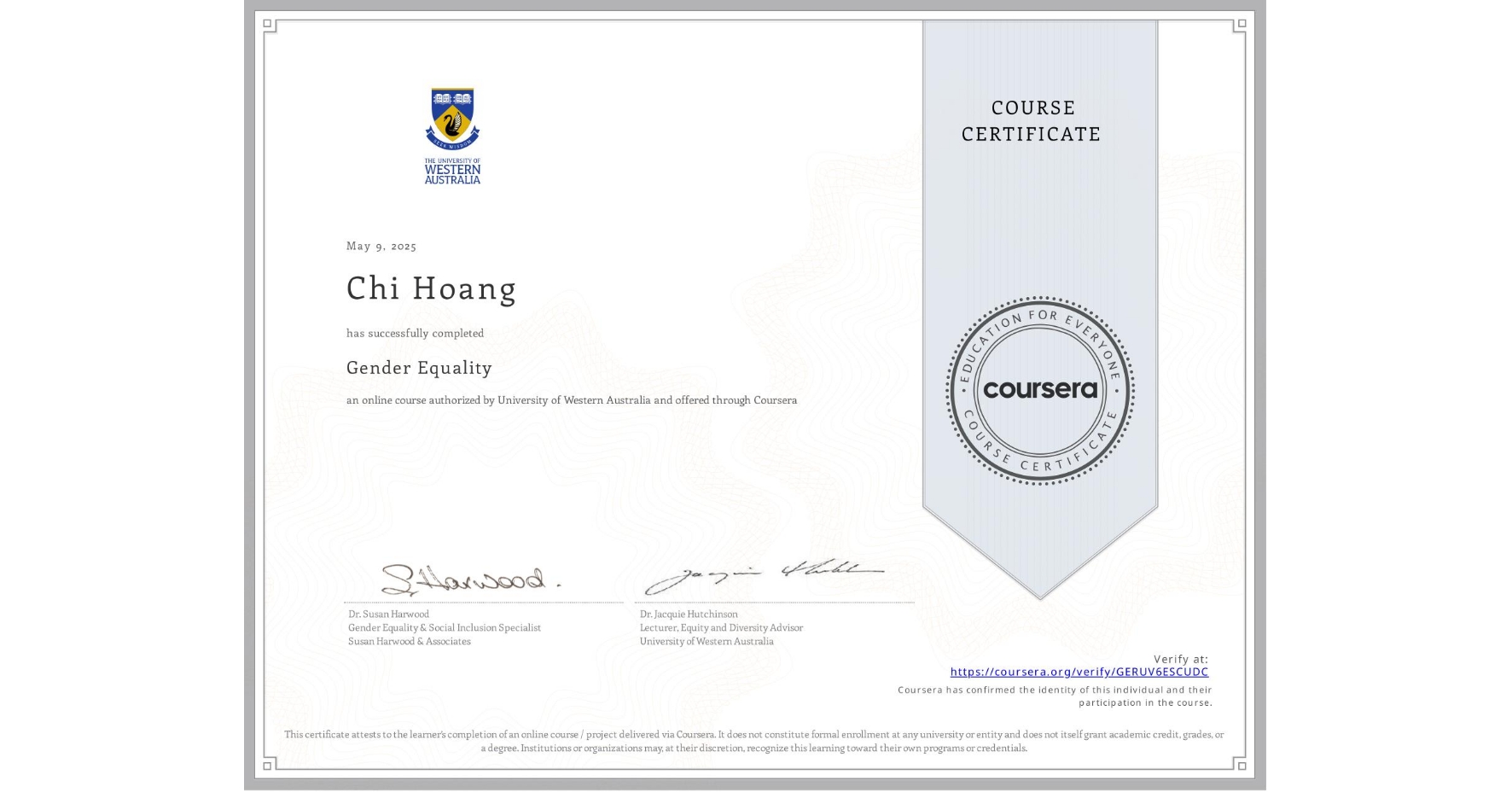View certificate for Chi Hoang, Gender Equality, an online non-credit course authorized by University of Western Australia and offered through Coursera