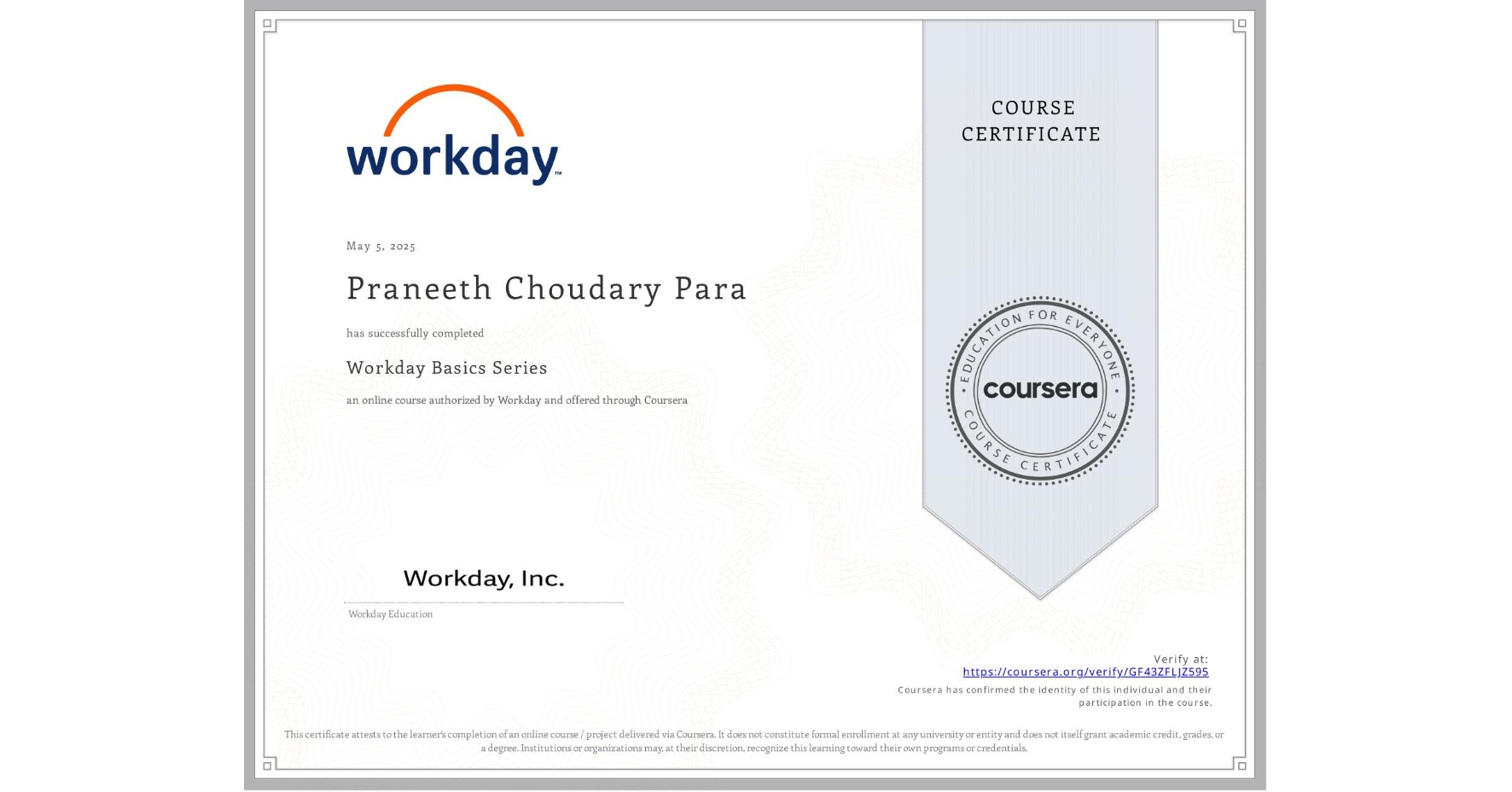 View certificate for Praneeth Choudary Para, Workday Basics Series, an online non-credit course authorized by Workday and offered through Coursera