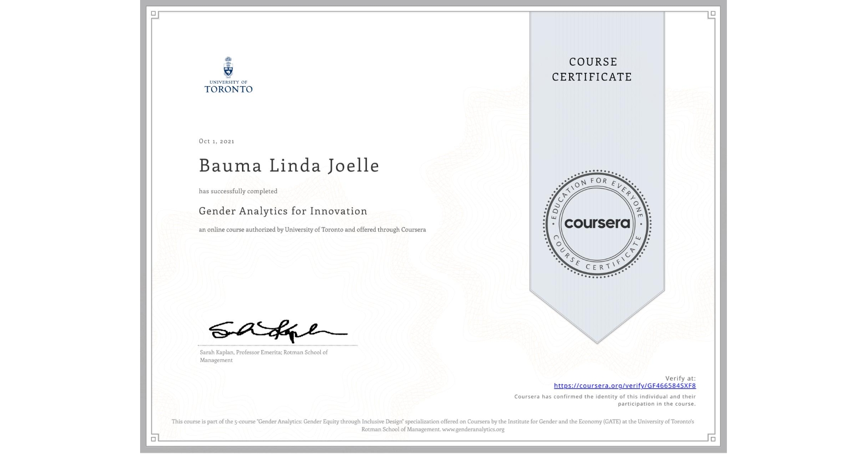 View certificate for Bauma Linda  Joelle , Gender Analytics for Innovation, an online non-credit course authorized by University of Toronto and offered through Coursera