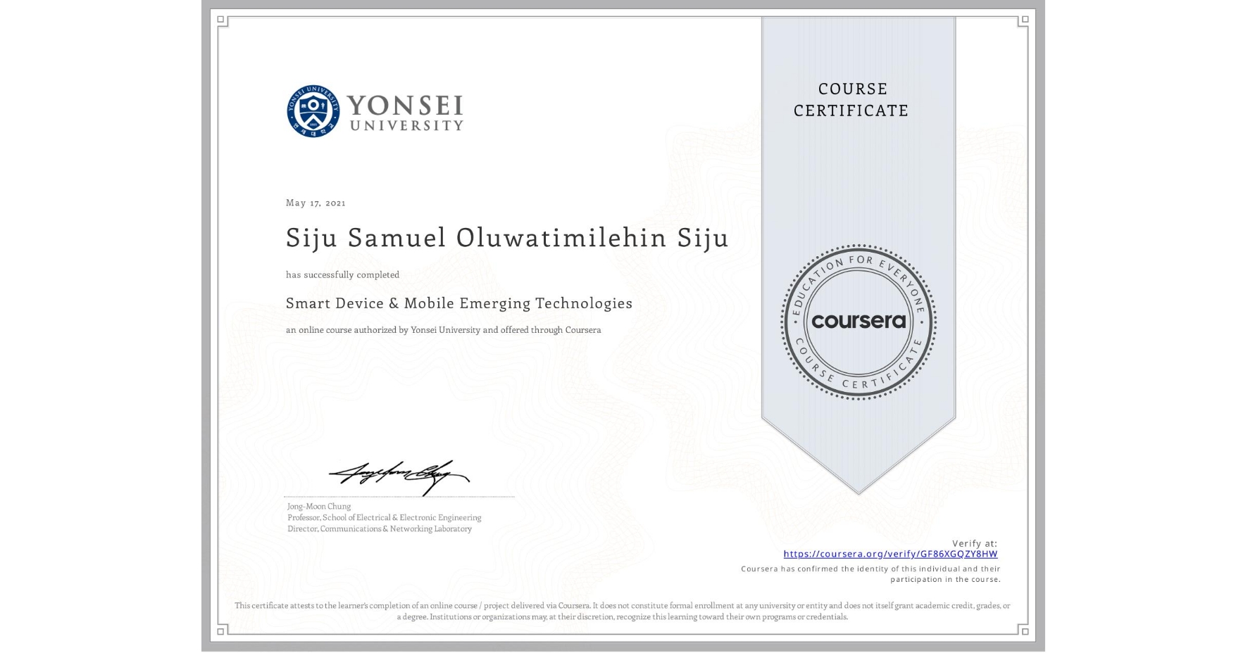 View certificate for Siju Samuel Oluwatimilehin Siju, Smart Device & Mobile Emerging Technologies, an online non-credit course authorized by Yonsei University and offered through Coursera