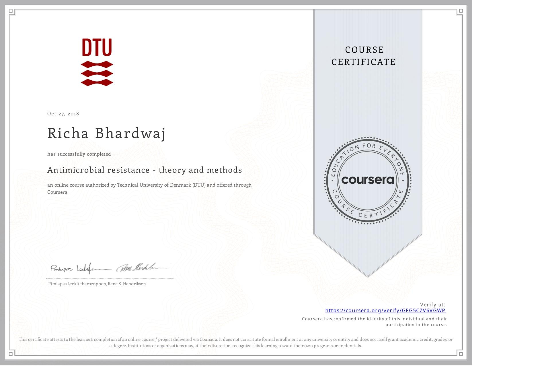 View certificate for Richa Bhardwaj, Antimicrobial resistance - theory and methods, an online non-credit course authorized by Technical University of Denmark (DTU) and offered through Coursera
