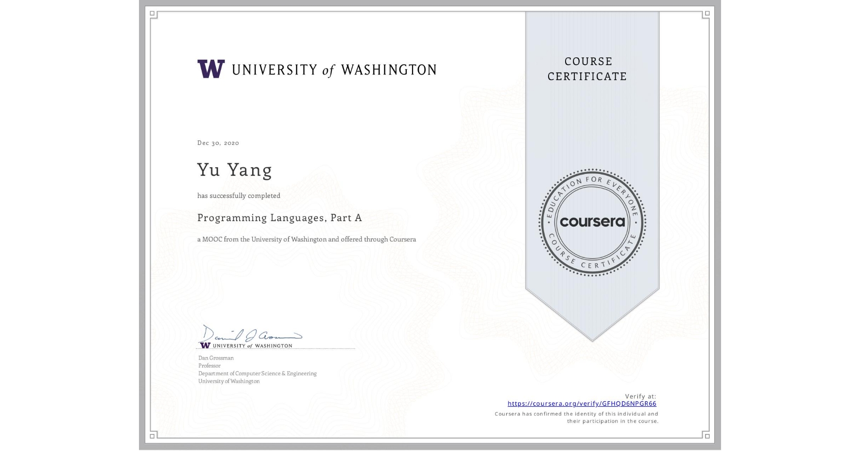 View certificate for Yu Yang, Programming Languages, Part A, an online non-credit course authorized by University of Washington and offered through Coursera