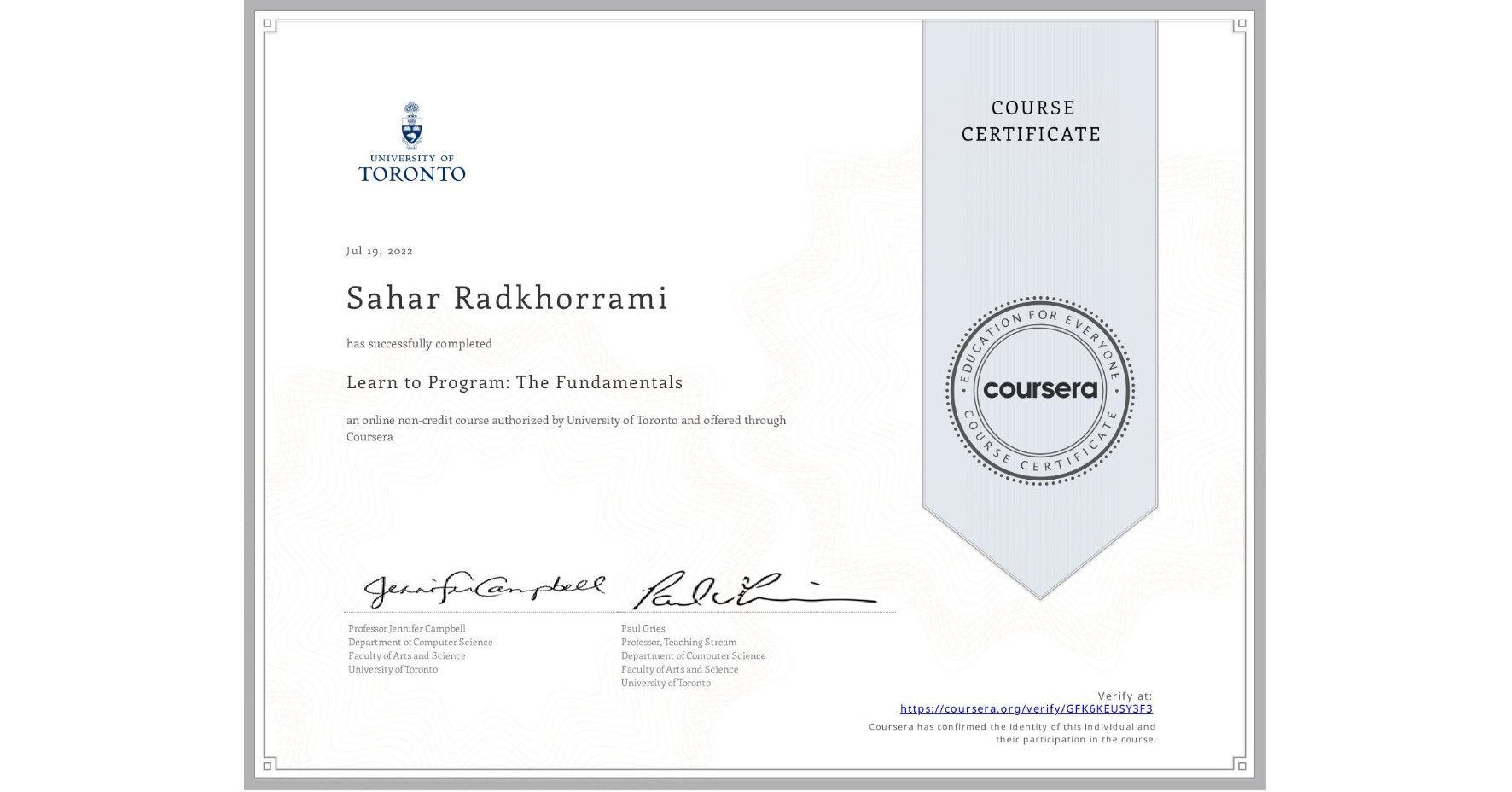 View certificate for Sahar Radkhorrami, Learn to Program: The Fundamentals, an online non-credit course authorized by University of Toronto and offered through Coursera