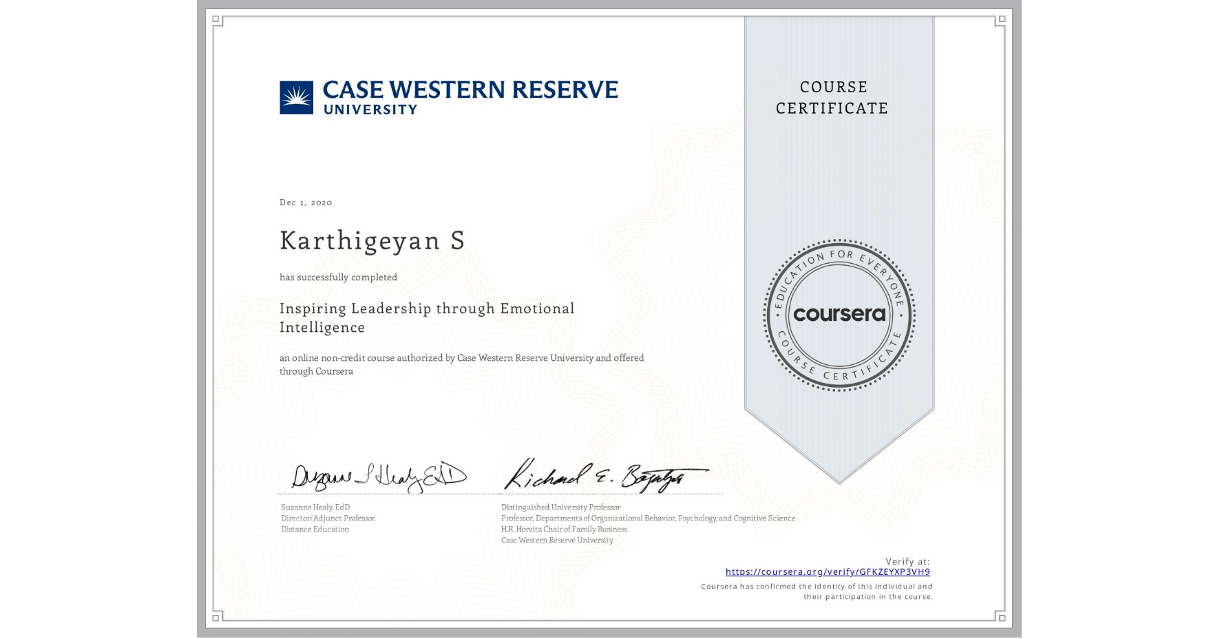 View certificate for Karthigeyan S, Inspiring Leadership through Emotional Intelligence, an online non-credit course authorized by Case Western Reserve University and offered through Coursera