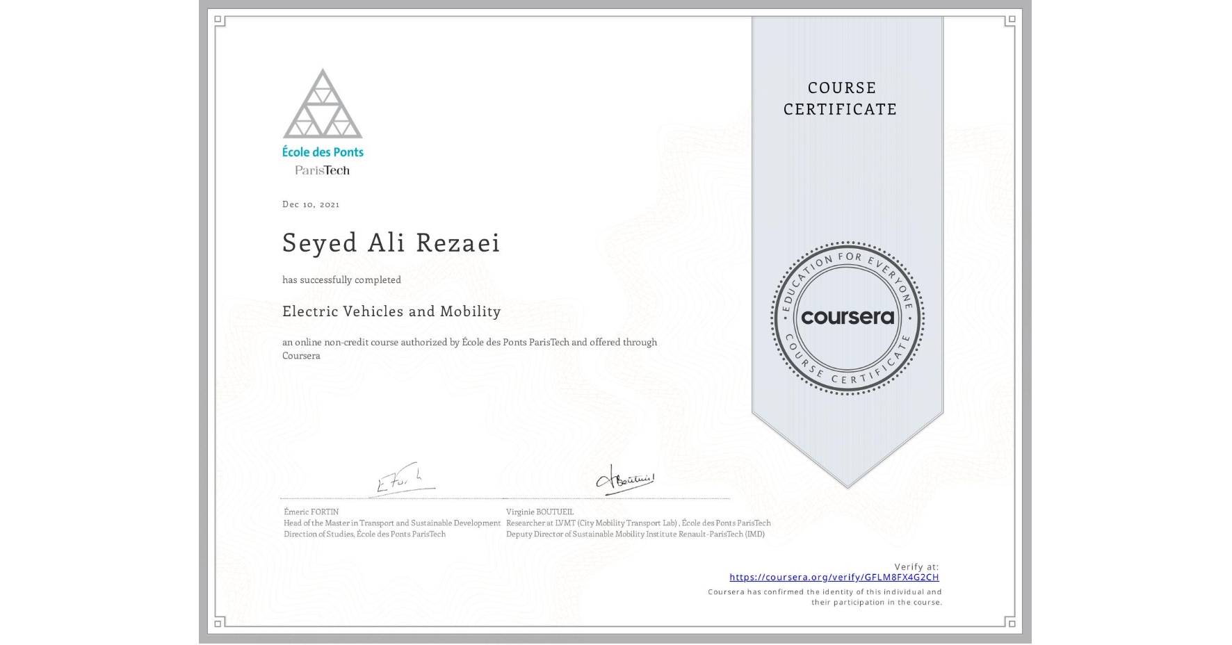 View certificate for Seyed Ali  Rezaei, Electric Vehicles and Mobility, an online non-credit course authorized by École des Ponts ParisTech and offered through Coursera