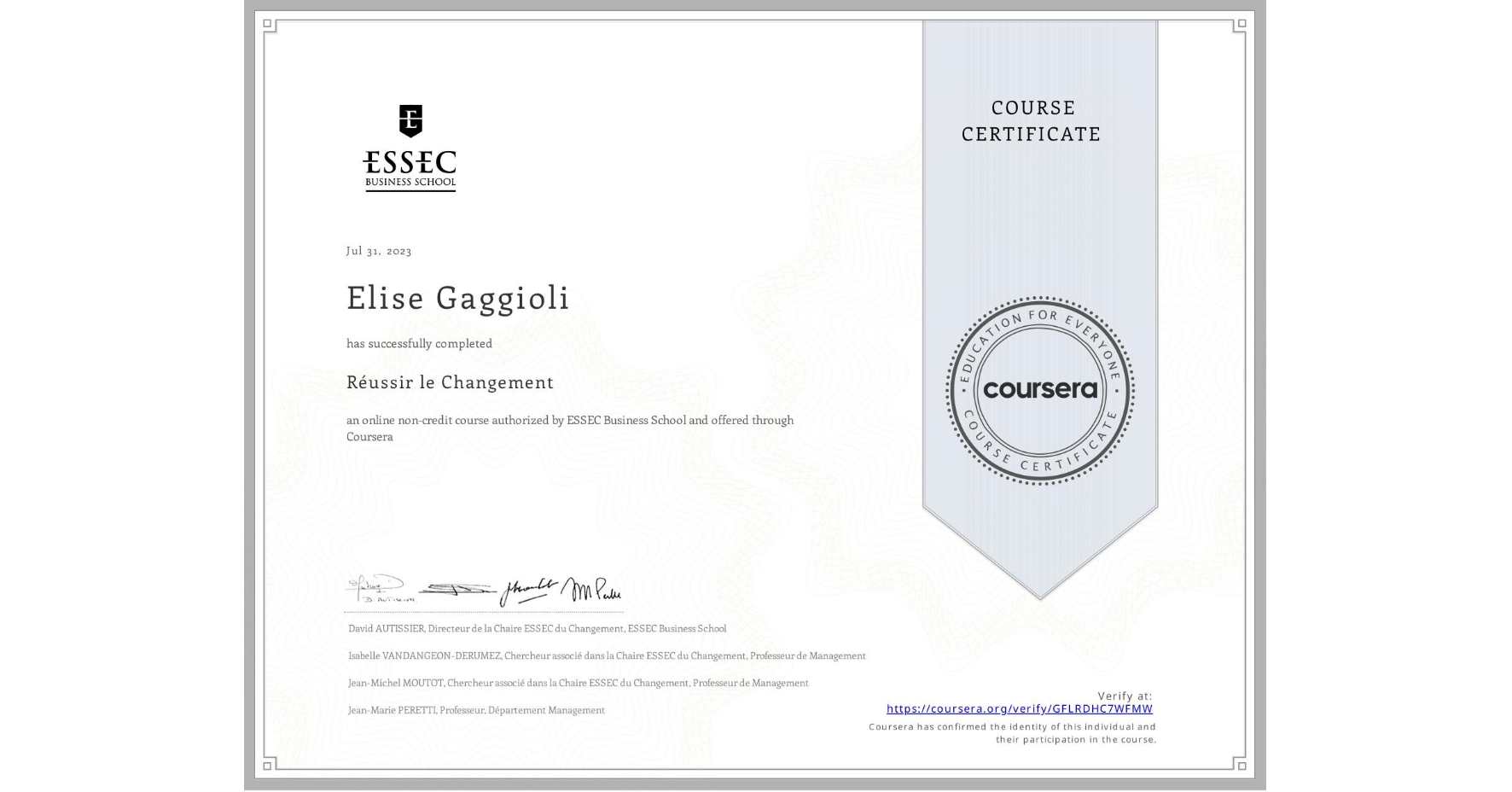 View certificate for Elise Gaggioli, Réussir le Changement, an online non-credit course authorized by ESSEC Business School and offered through Coursera