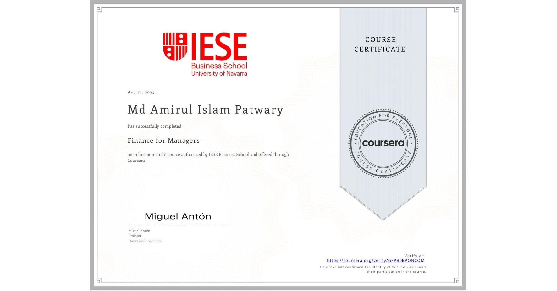 View certificate for Md Amirul Islam Patwary, Finance for Managers, an online non-credit course authorized by IESE Business School and offered through Coursera