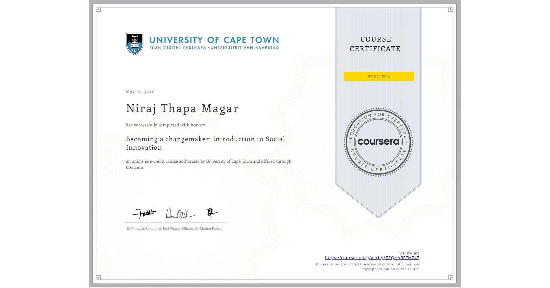View certificate for Niraj Thapa Magar, Becoming a changemaker: Introduction to Social Innovation, an online non-credit course authorized by University of Cape Town and offered through Coursera