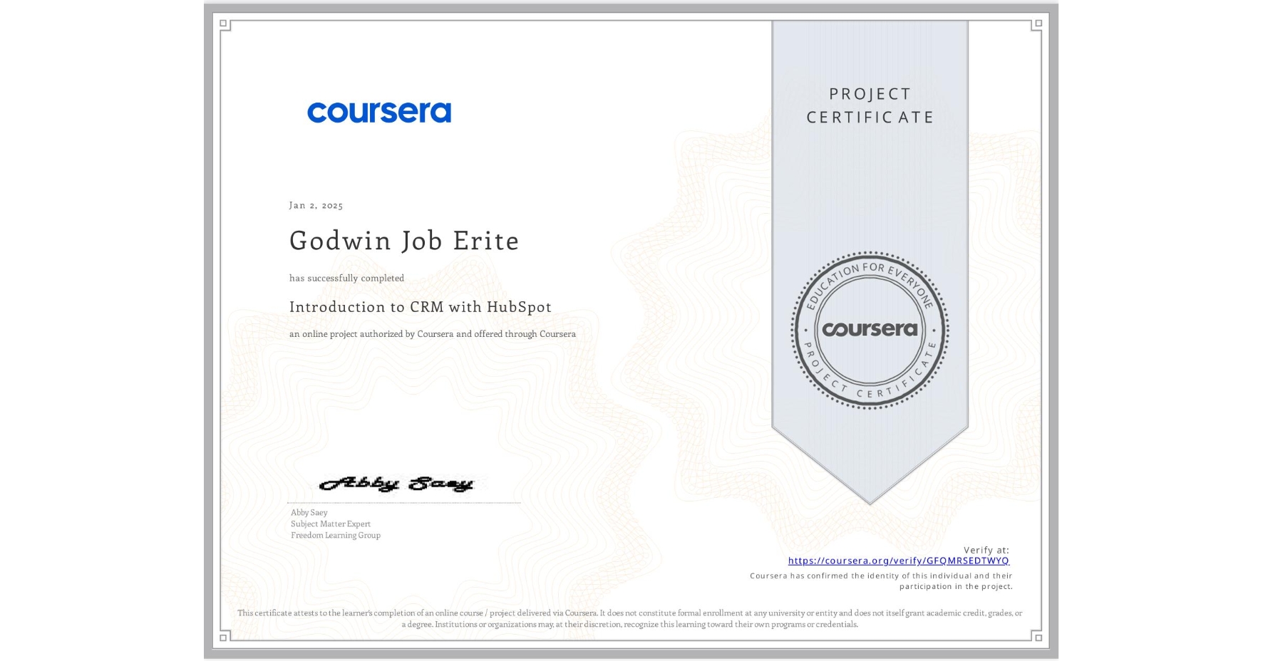 View certificate for Godwin Job Erite, Introduction to CRM with HubSpot, an online non-credit course authorized by Coursera and offered through Coursera