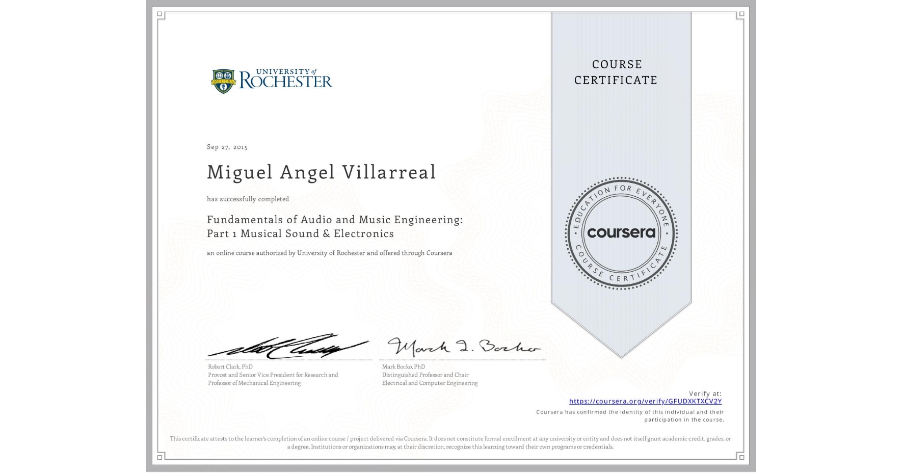 View certificate for Miguel Angel Villarreal, Fundamentals of Audio and Music Engineering: Part 1 Musical Sound & Electronics, an online non-credit course authorized by University of Rochester and offered through Coursera