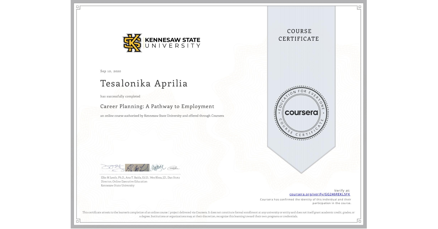 View certificate for Tesalonika Aprilia, Career Planning:  A Pathway to Employment, an online non-credit course authorized by Kennesaw State University and offered through Coursera