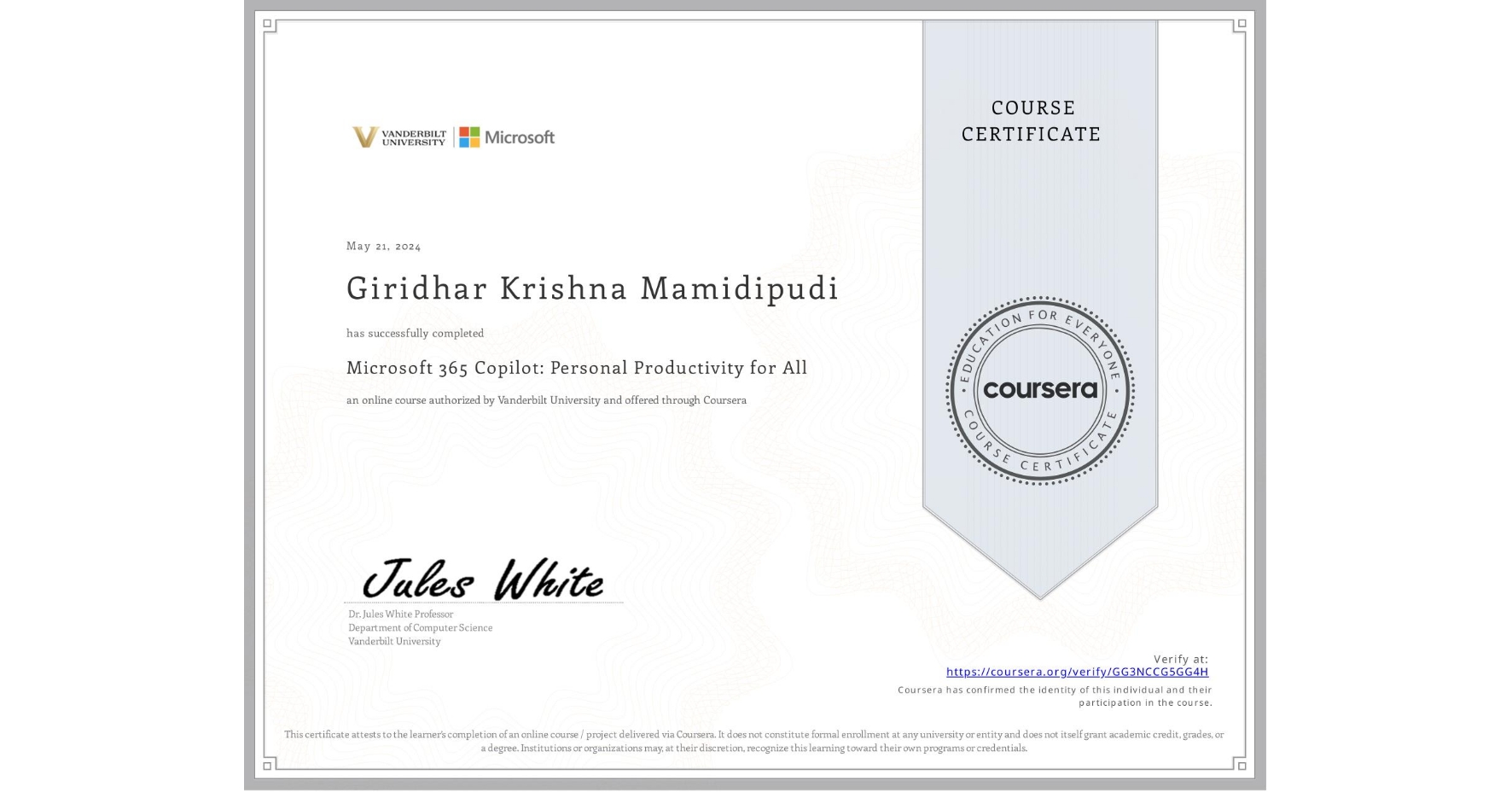 View certificate for Giridhar Krishna  Mamidipudi, Microsoft 365 Copilot: Personal Productivity for All, an online non-credit course authorized by Vanderbilt University and offered through Coursera