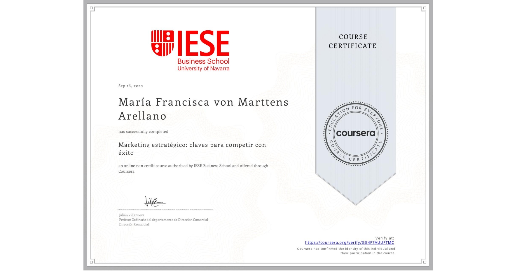 View certificate for María Francisca   von Marttens Arellano, Marketing estratégico: claves para competir con éxito, an online non-credit course authorized by IESE Business School and offered through Coursera