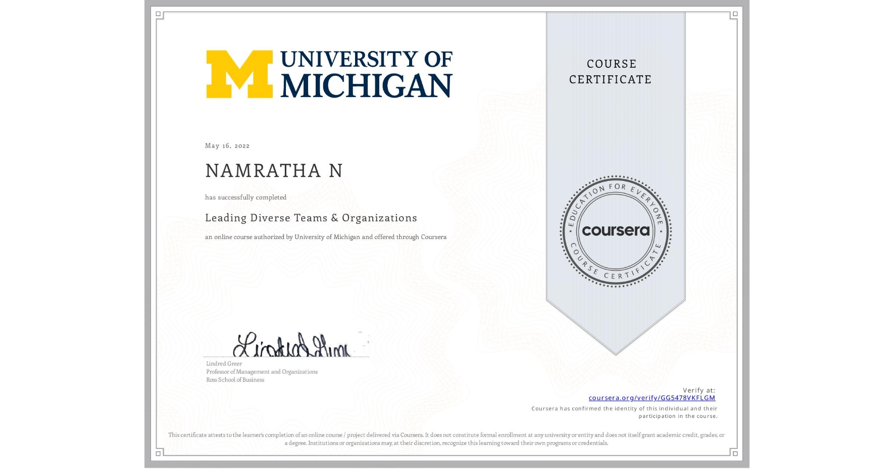 View certificate for NAMRATHA N, Leading Diverse Teams & Organizations, an online non-credit course authorized by University of Michigan and offered through Coursera