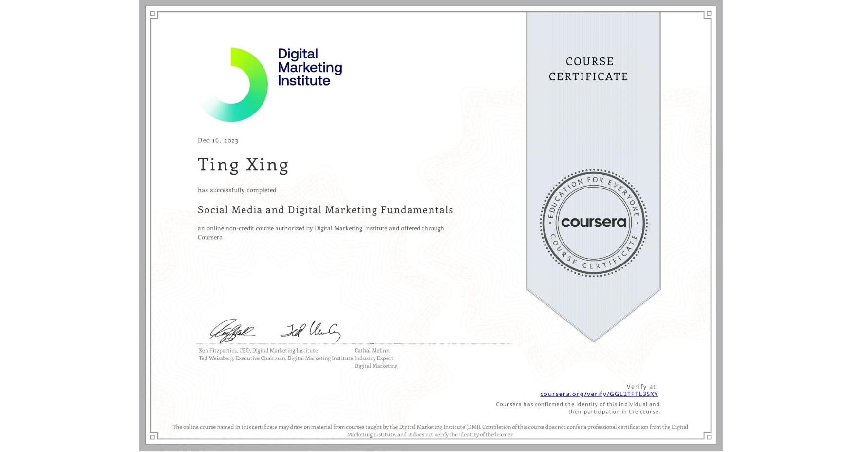 View certificate for Ting Xing, Social Media and Digital Marketing Fundamentals, an online non-credit course authorized by Digital Marketing Institute and offered through Coursera
