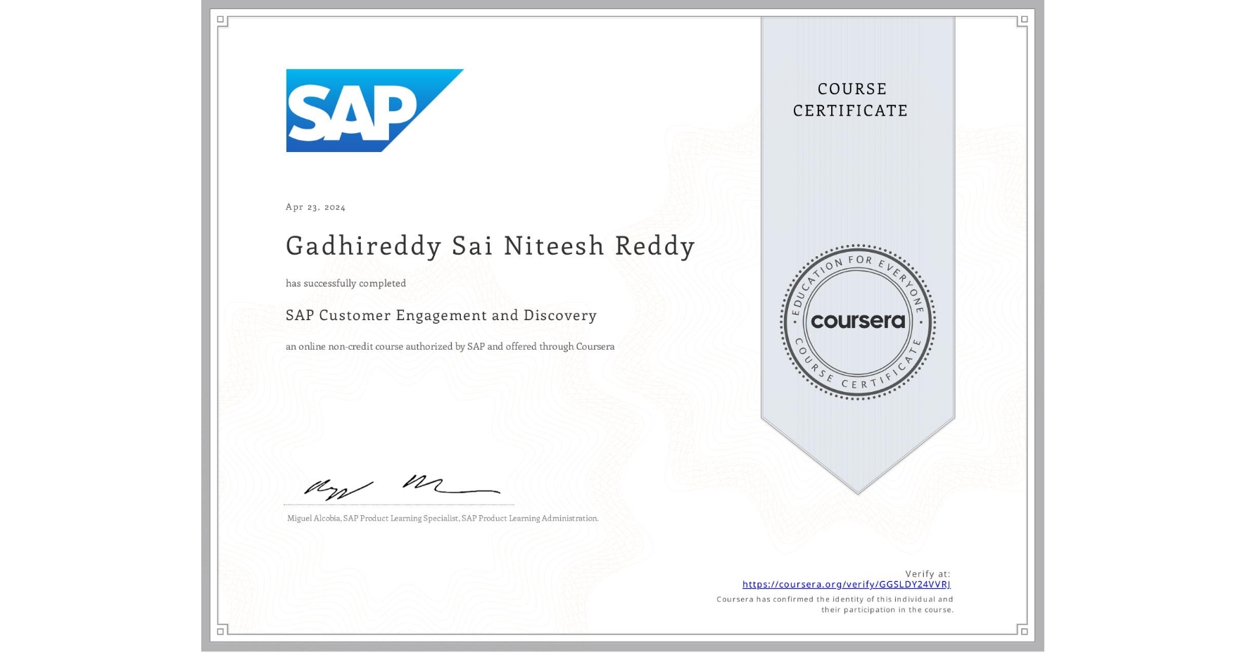 View certificate for Gadhireddy Sai Niteesh Reddy, SAP Customer Engagement and Discovery, an online non-credit course authorized by SAP and offered through Coursera