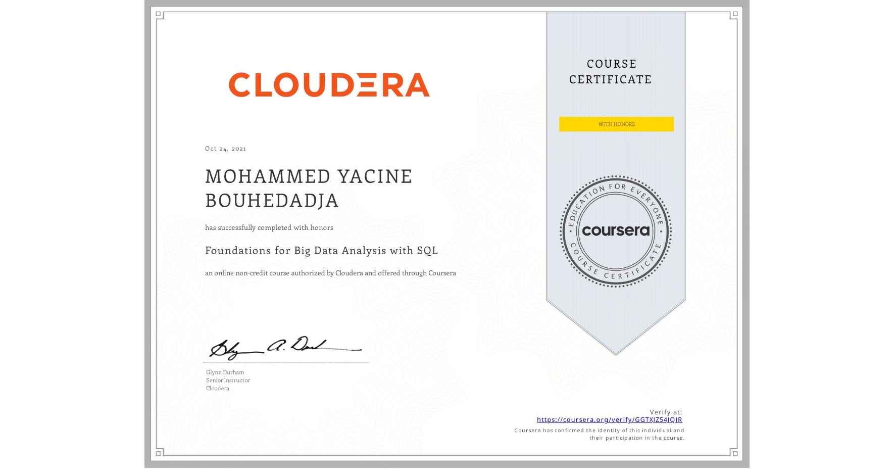 View certificate for MOHAMMED YACINE BOUHEDADJA, Foundations for Big Data Analysis with SQL, an online non-credit course authorized by Cloudera and offered through Coursera