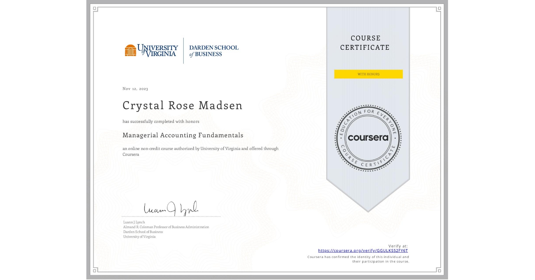 View certificate for Crystal Rose Madsen, Managerial Accounting Fundamentals, an online non-credit course authorized by University of Virginia and offered through Coursera