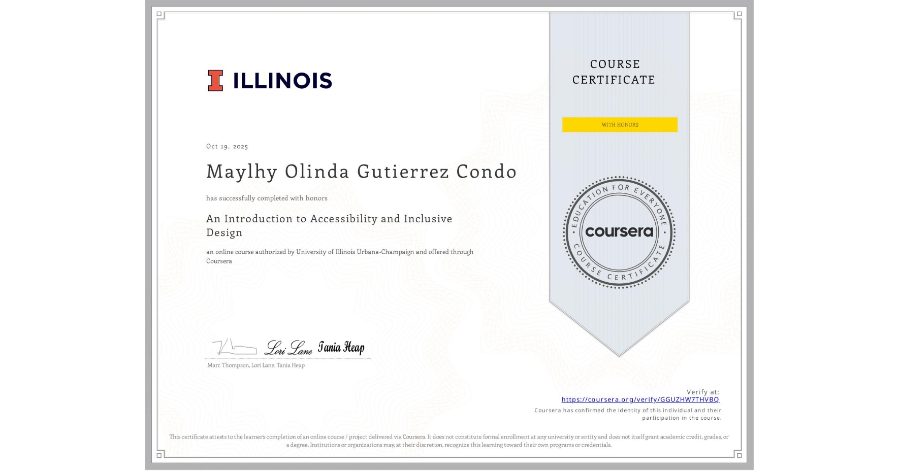 View certificate for Maylhy Olinda Gutierrez Condo, An Introduction to Accessibility and Inclusive Design, an online non-credit course authorized by University of Illinois Urbana-Champaign and offered through Coursera