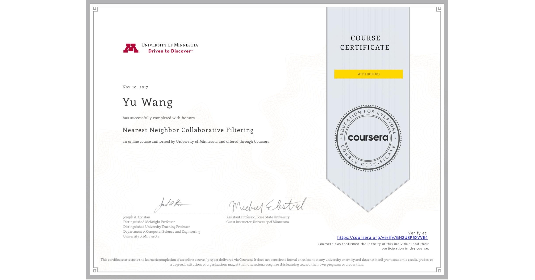 View certificate for Yu Wang, Nearest Neighbor Collaborative Filtering, an online non-credit course authorized by University of Minnesota and offered through Coursera
