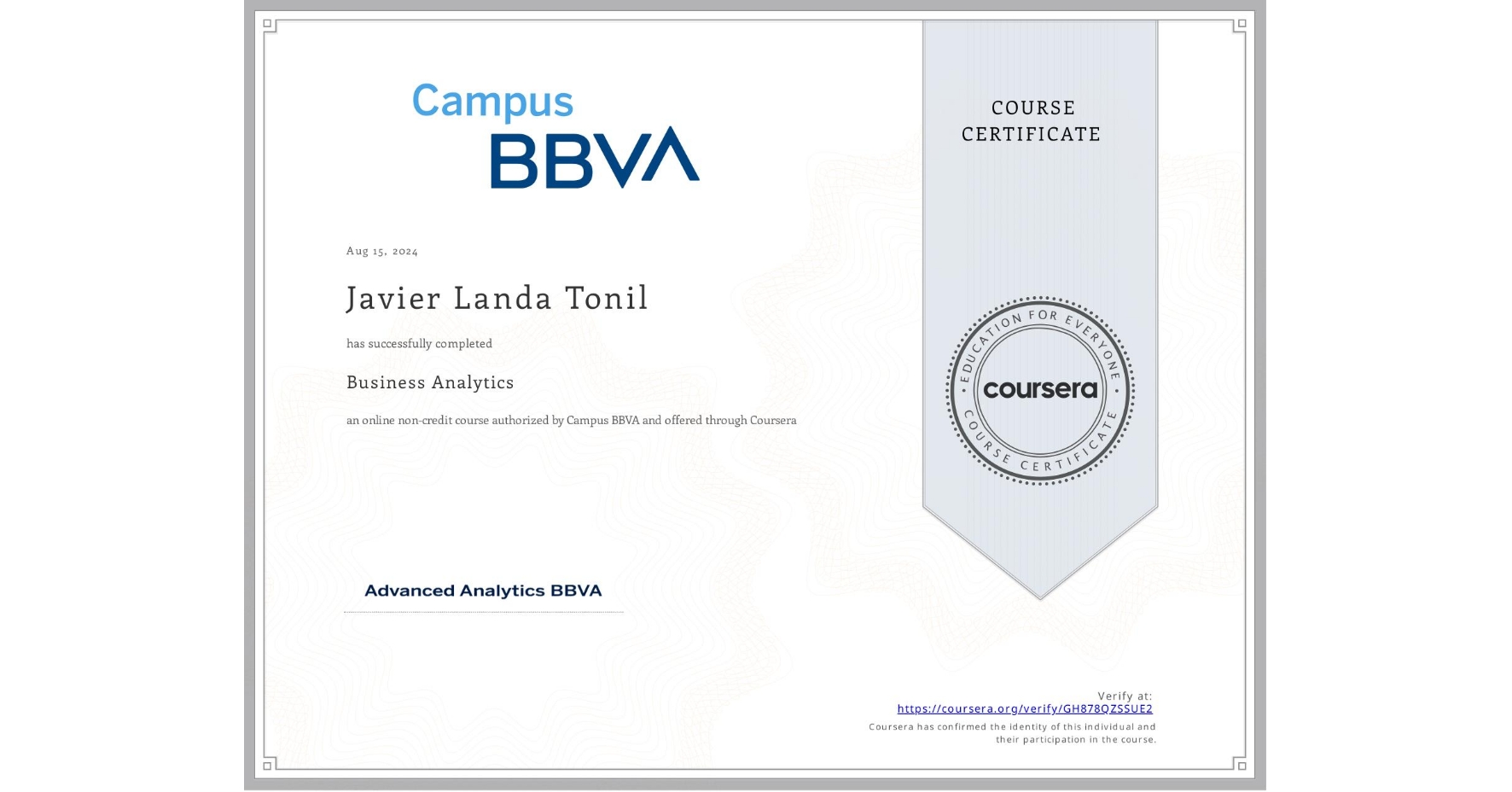View certificate for Javier Landa Tonil, Business Analytics, an online non-credit course authorized by Campus BBVA and offered through Coursera
