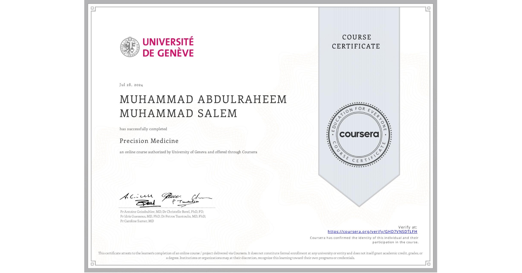 View certificate for MUHAMMAD ABDULRAHEEM MUHAMMAD SALEM, Precision Medicine, an online non-credit course authorized by University of Geneva and offered through Coursera