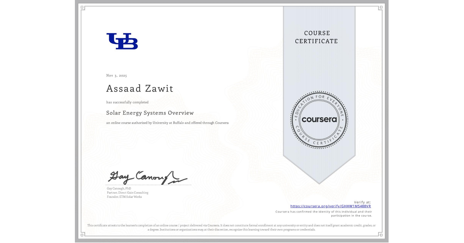 View certificate for Assaad Zawit, Solar Energy Systems Overview, an online non-credit course authorized by University at Buffalo and offered through Coursera