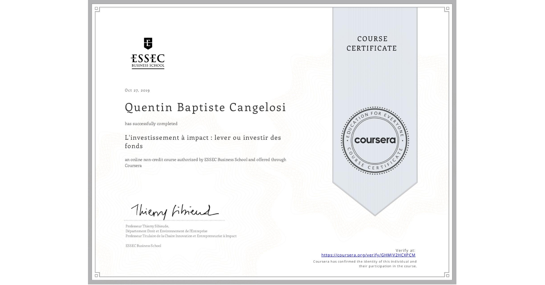 View certificate for Quentin Baptiste Cangelosi, L'investissement à impact : lever ou investir des fonds, an online non-credit course authorized by ESSEC Business School and offered through Coursera