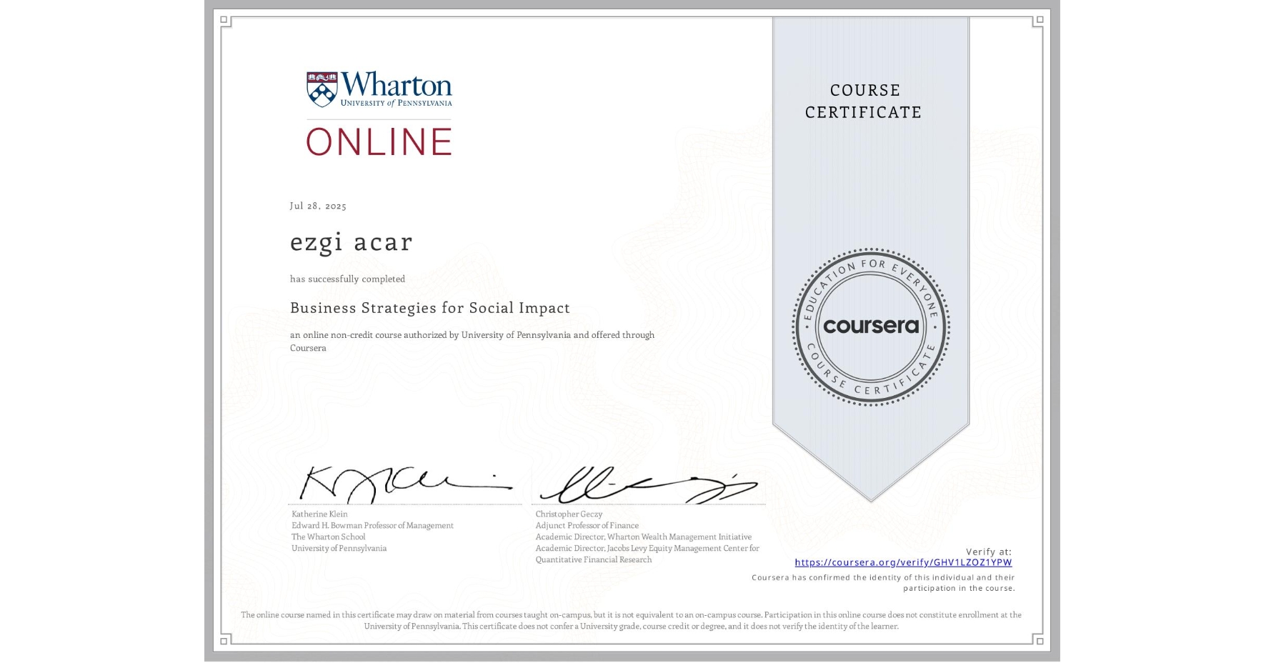 View certificate for ezgi acar, Business Strategies for Social Impact, an online non-credit course authorized by University of Pennsylvania and offered through Coursera