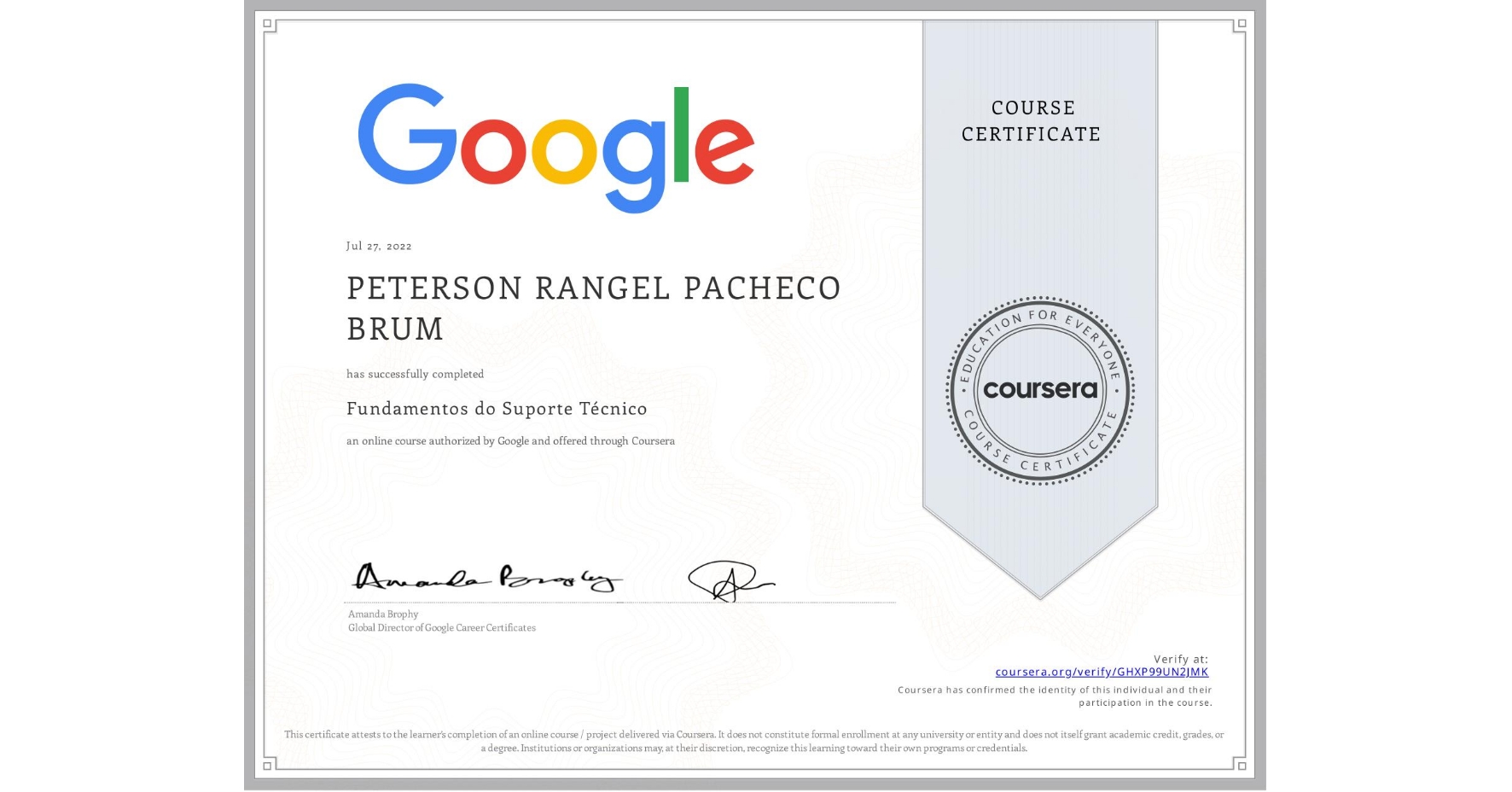 View certificate for PETERSON RANGEL PACHECO BRUM, Fundamentos do Suporte Técnico, an online non-credit course authorized by Google and offered through Coursera