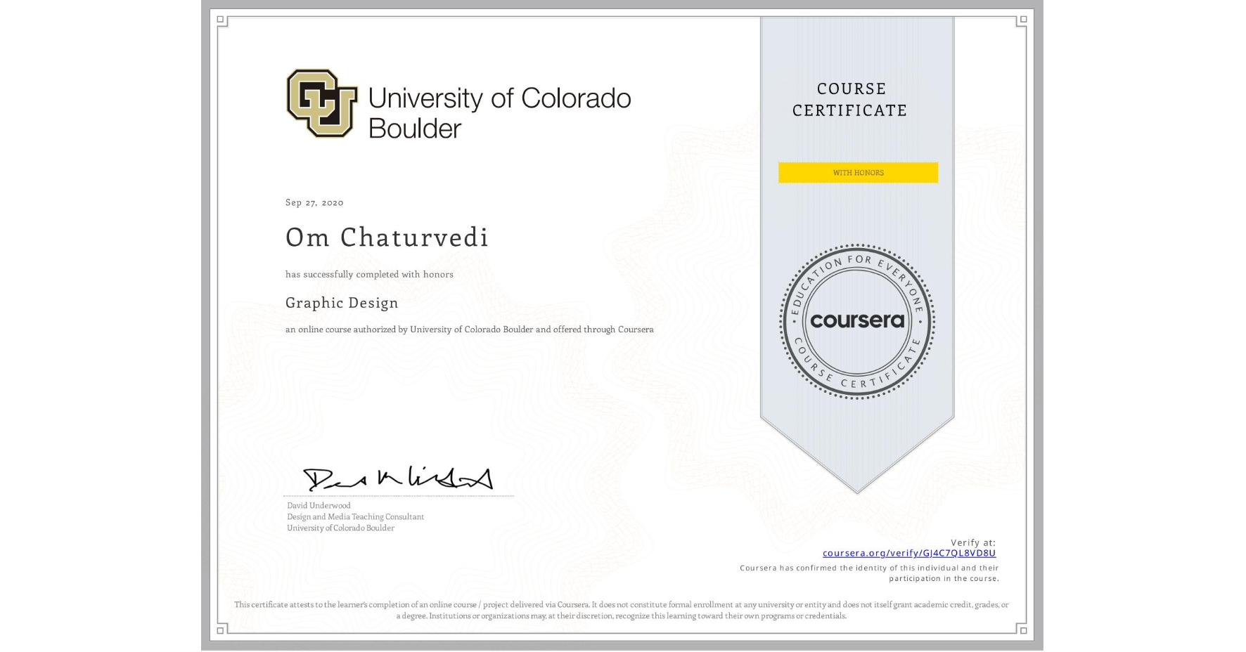 View certificate for Om Chaturvedi, Graphic Design, an online non-credit course authorized by University of Colorado Boulder and offered through Coursera