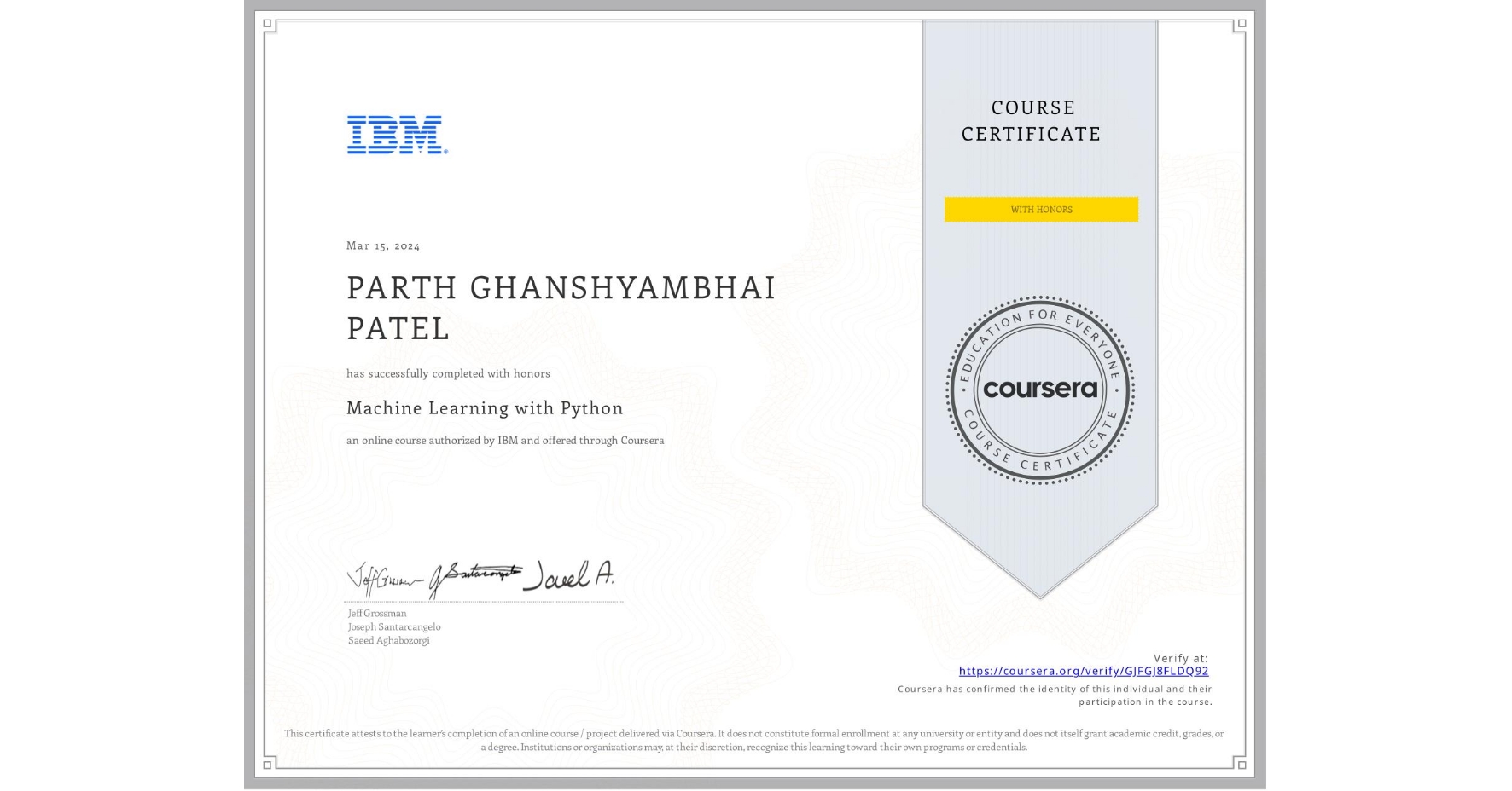 View certificate for PARTH GHANSHYAMBHAI PATEL, Machine Learning with Python, an online non-credit course authorized by IBM and offered through Coursera