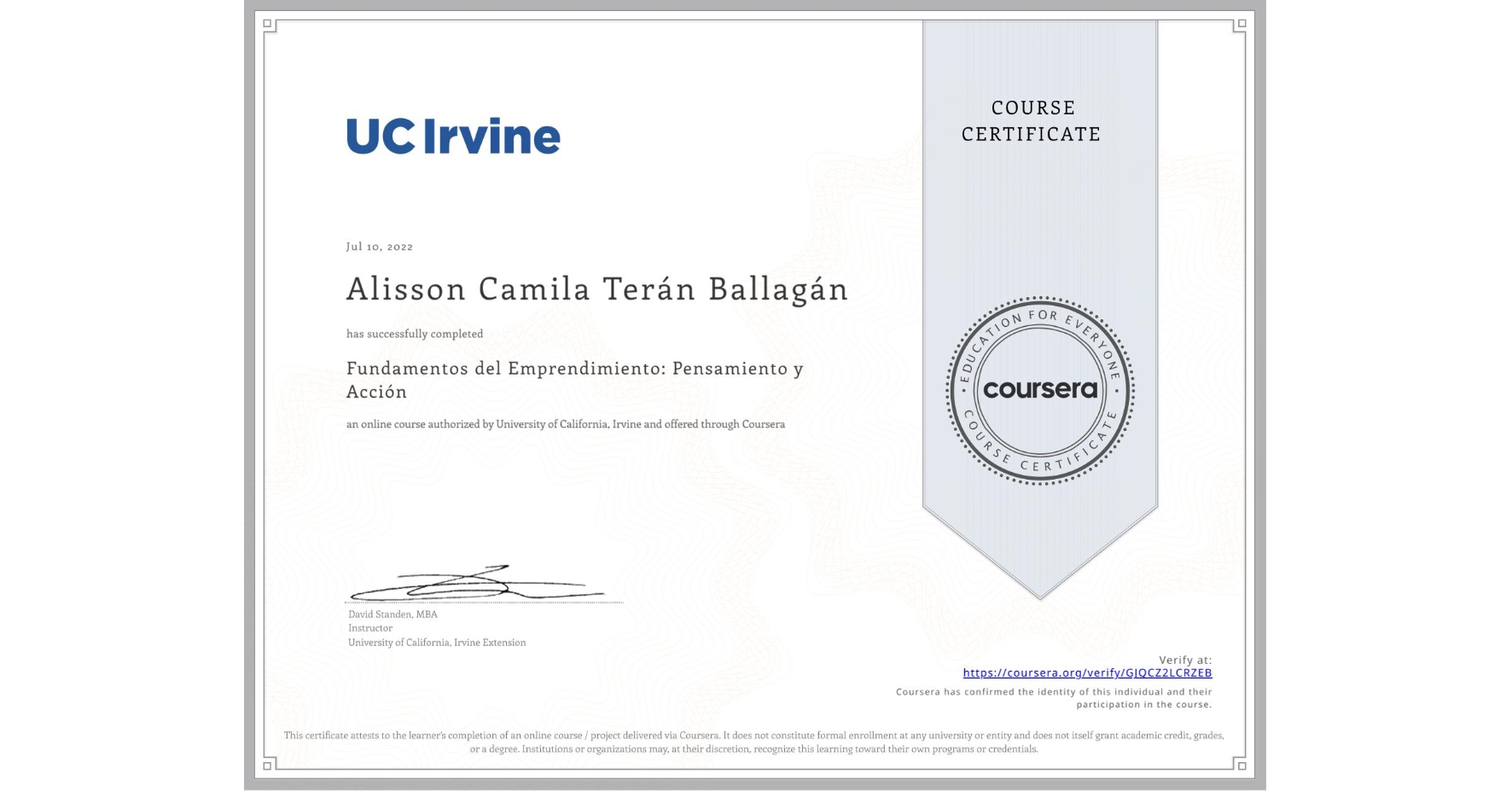 View certificate for Alisson Camila Terán Ballagán, Fundamentos del Emprendimiento: Pensamiento y Acción, an online non-credit course authorized by University of California, Irvine and offered through Coursera