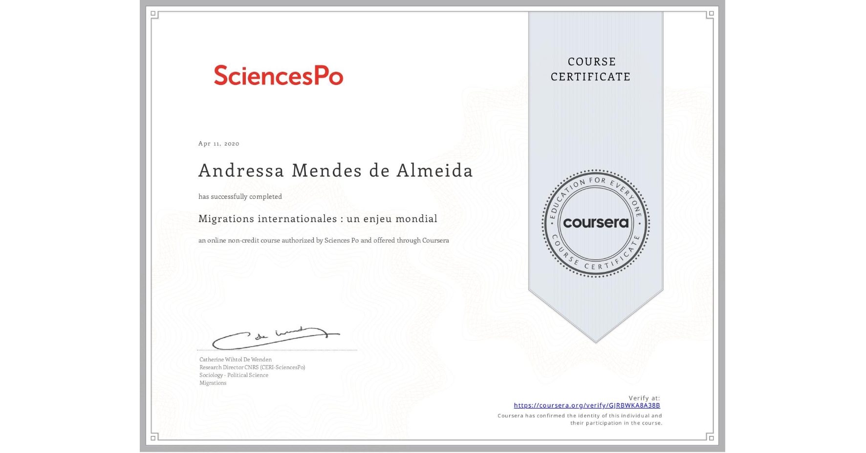 View certificate for Andressa Mendes de Almeida, Migrations internationales : un enjeu mondial, an online non-credit course authorized by Sciences Po and offered through Coursera