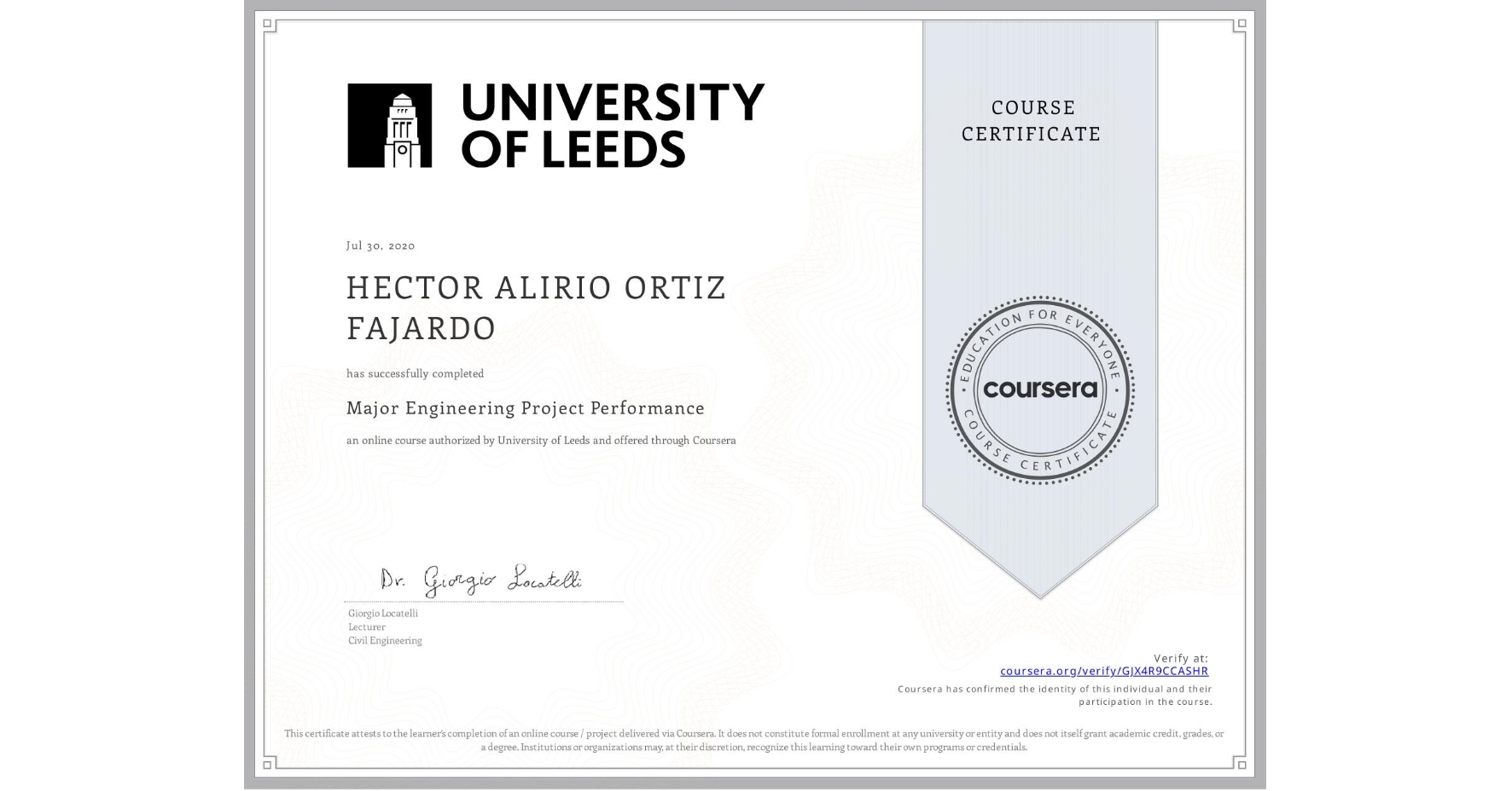 View certificate for HECTOR ALIRIO  ORTIZ FAJARDO, Major Engineering Project Performance, an online non-credit course authorized by University of Leeds and offered through Coursera